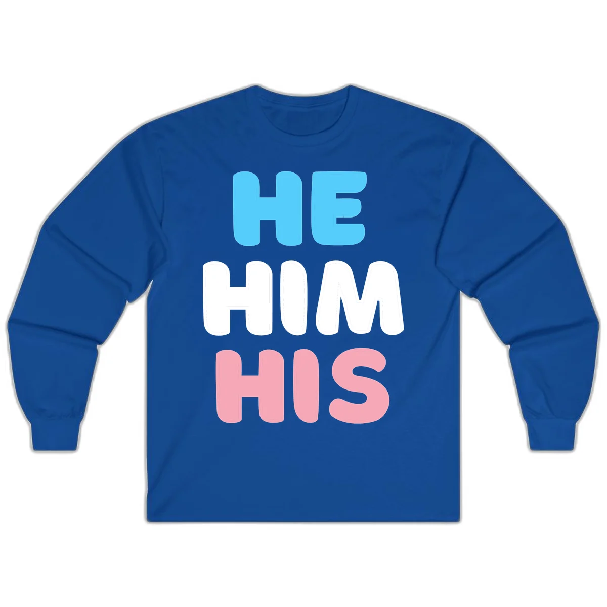 Stacked typography design with HE in cyan, HIM in white, and HIS in pink displaying he/him/his pronouns in Royal