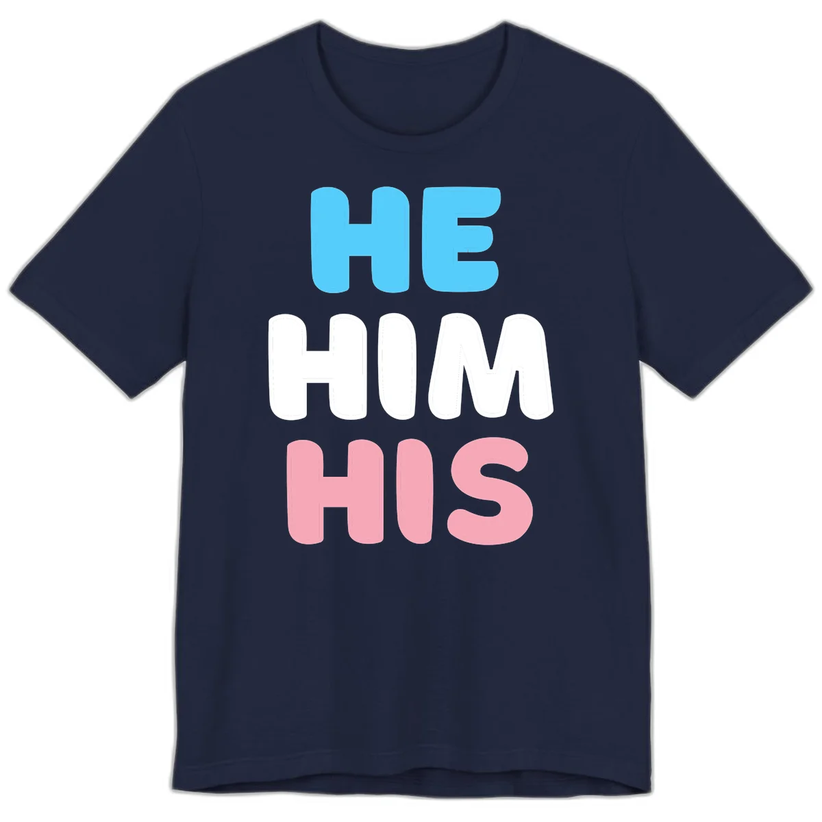 Stacked typography design with HE in cyan, HIM in white, and HIS in pink displaying he/him/his pronouns in Navy