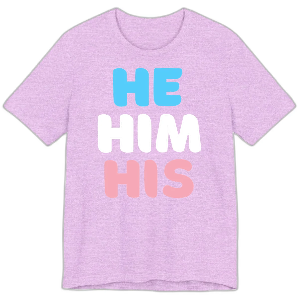 Stacked typography design with HE in cyan, HIM in white, and HIS in pink displaying he/him/his pronouns in Heather Prism Lilac