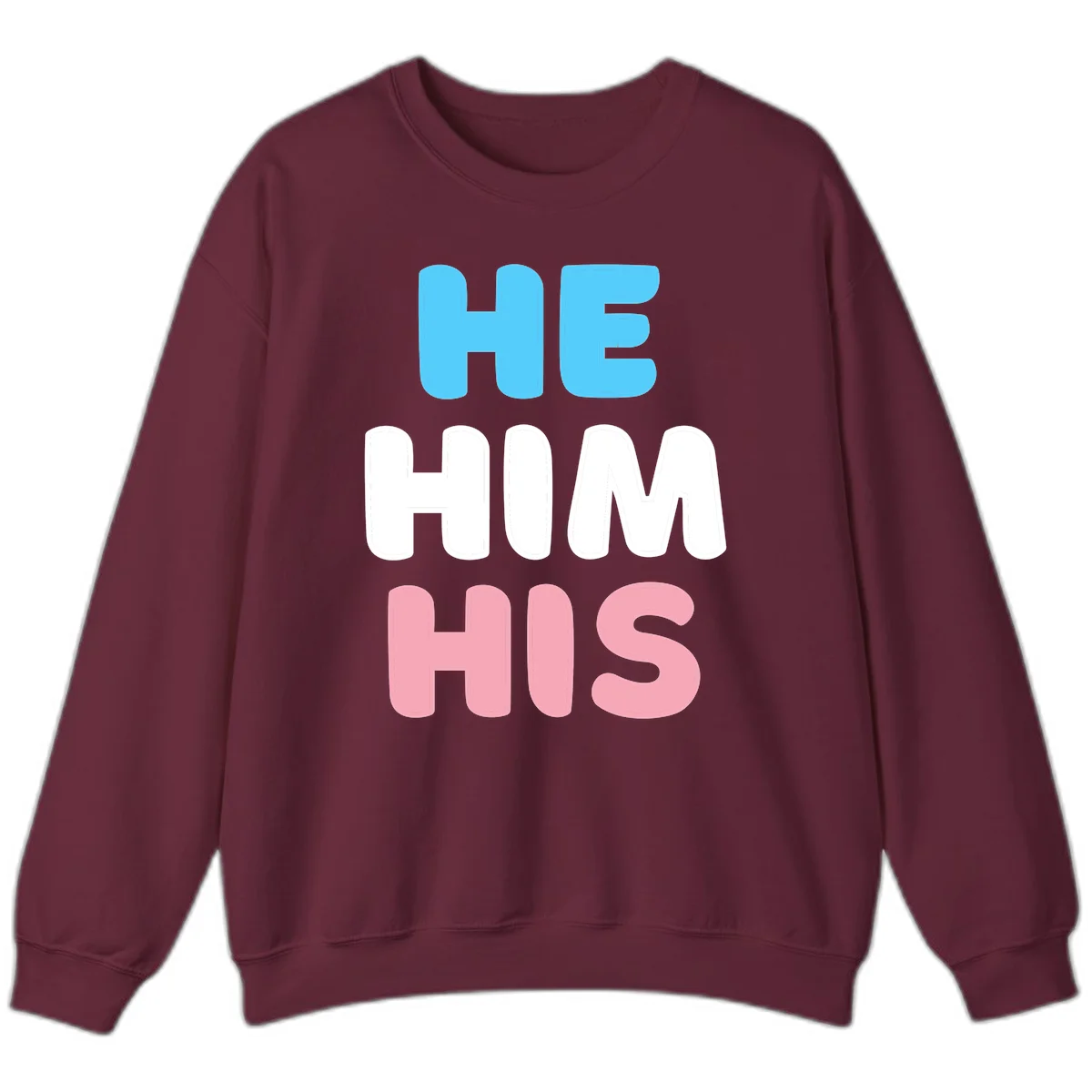 Stacked typography design with HE in cyan, HIM in white, and HIS in pink displaying he/him/his pronouns in Maroon