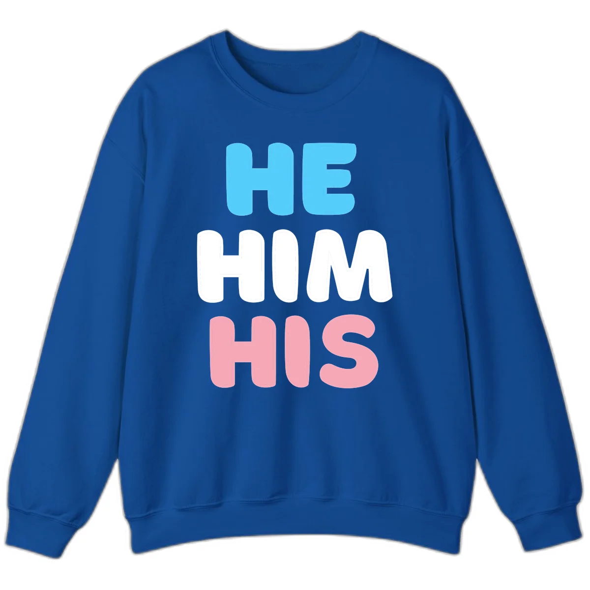 Stacked typography design with HE in cyan, HIM in white, and HIS in pink displaying he/him/his pronouns in Royal