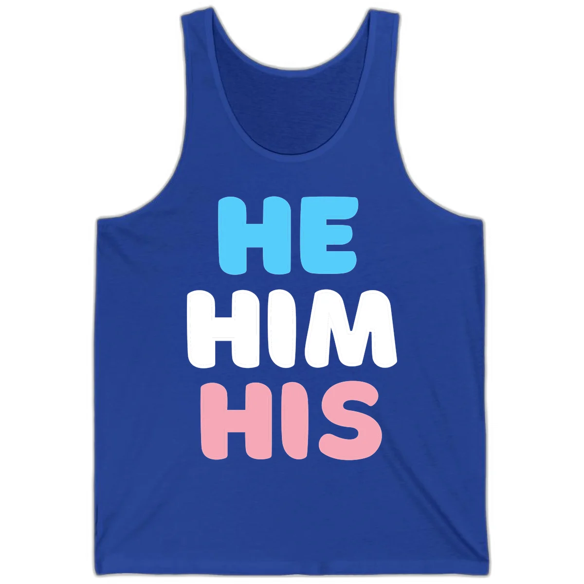 Stacked typography design with HE in cyan, HIM in white, and HIS in pink displaying he/him/his pronouns in True Royal
