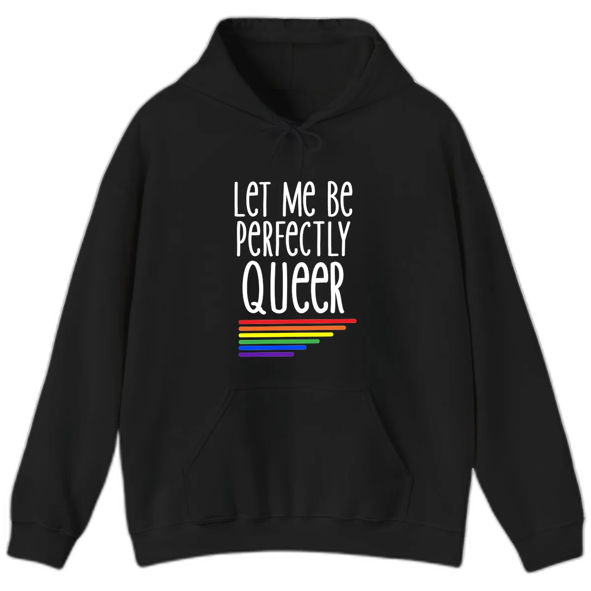 White text reading 'Let Me Be Perfectly Queer' on gray background with six rainbow pride stripes below in Black