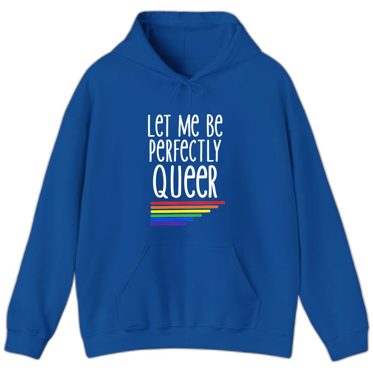 White text reading 'Let Me Be Perfectly Queer' on gray background with six rainbow pride stripes below in Royal