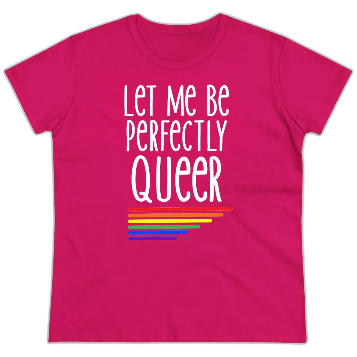 White text reading 'Let Me Be Perfectly Queer' on gray background with six rainbow pride stripes below in Heliconia