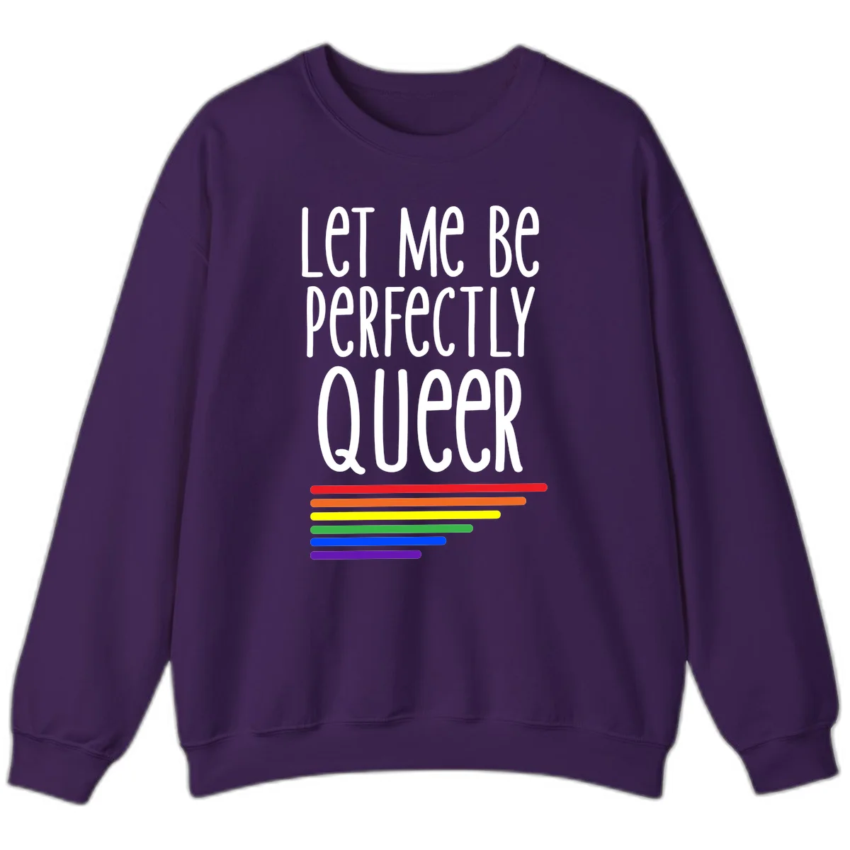 White text reading 'Let Me Be Perfectly Queer' on gray background with six rainbow pride stripes below in Purple