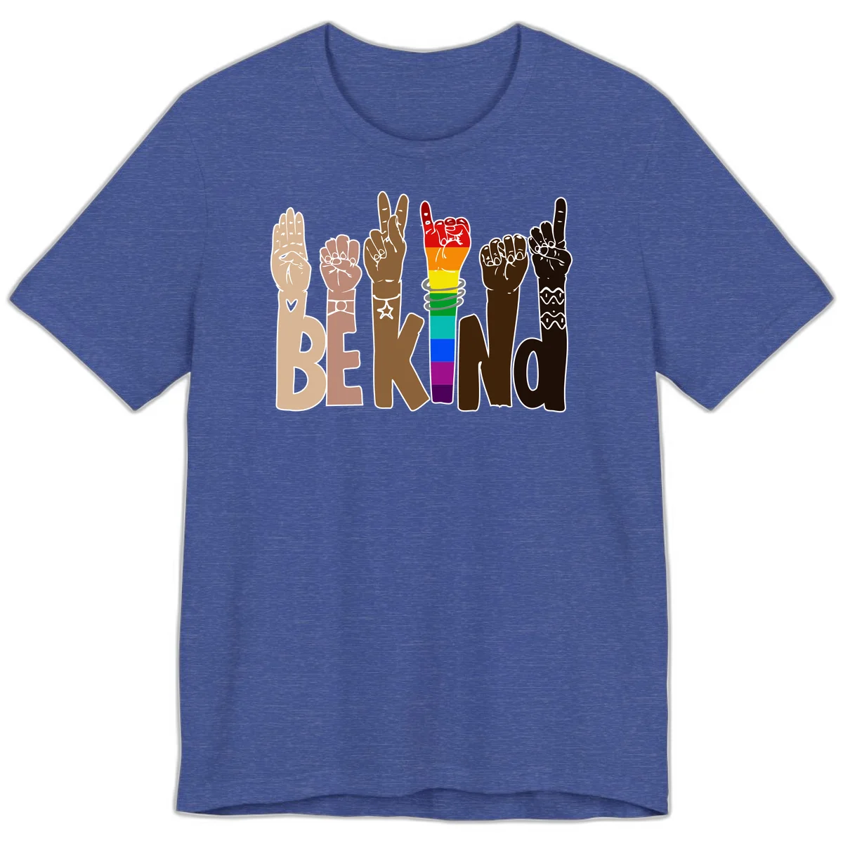 Six illustrated hands in diverse skin tones displaying peace signs and fists, with center fist in rainbow pride colors and 'BE KIND' text below in Heather True Royal