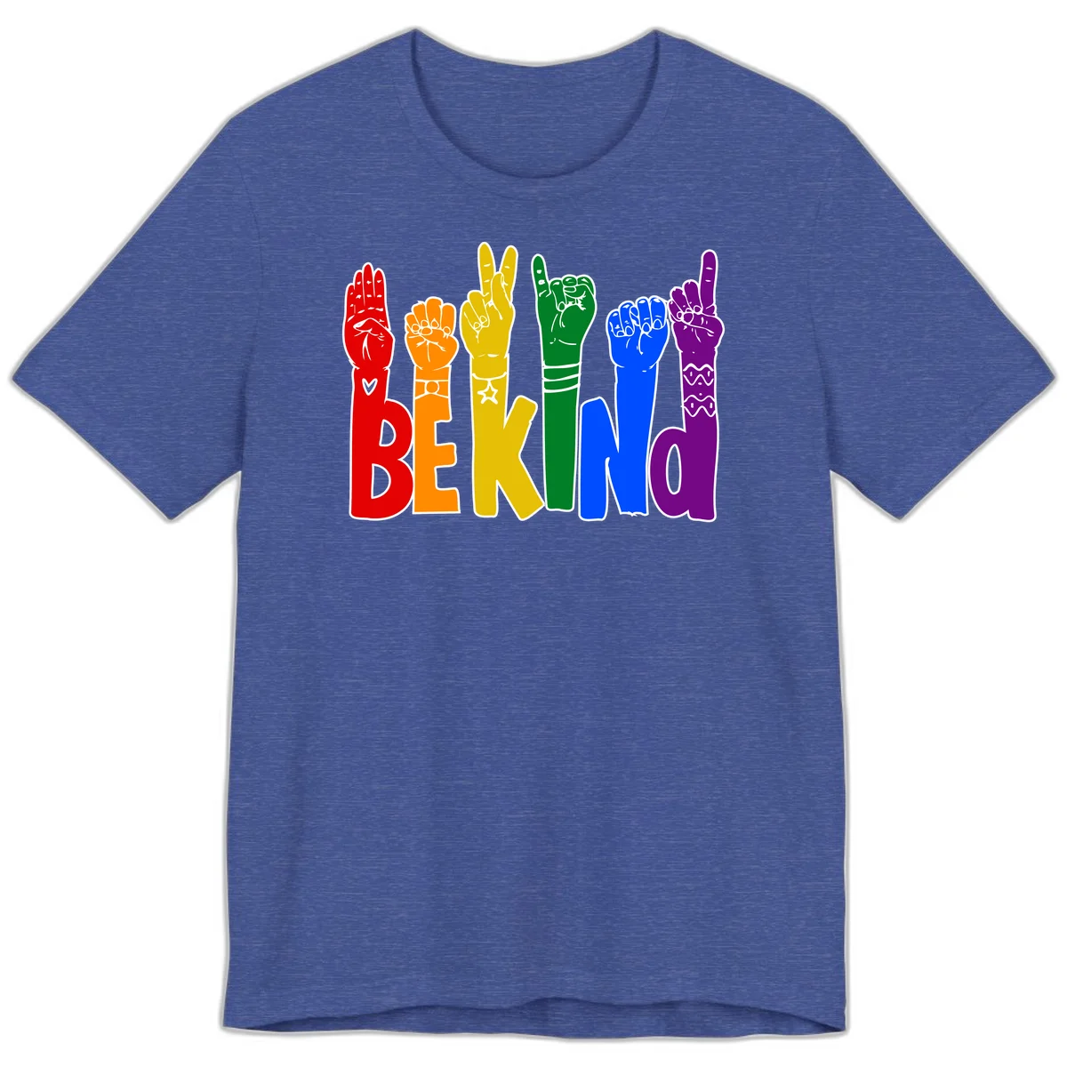 Six colorful raised fists in rainbow colors with 'BE KIND' text, promoting pride, equality, and inclusive messaging in Heather True Royal