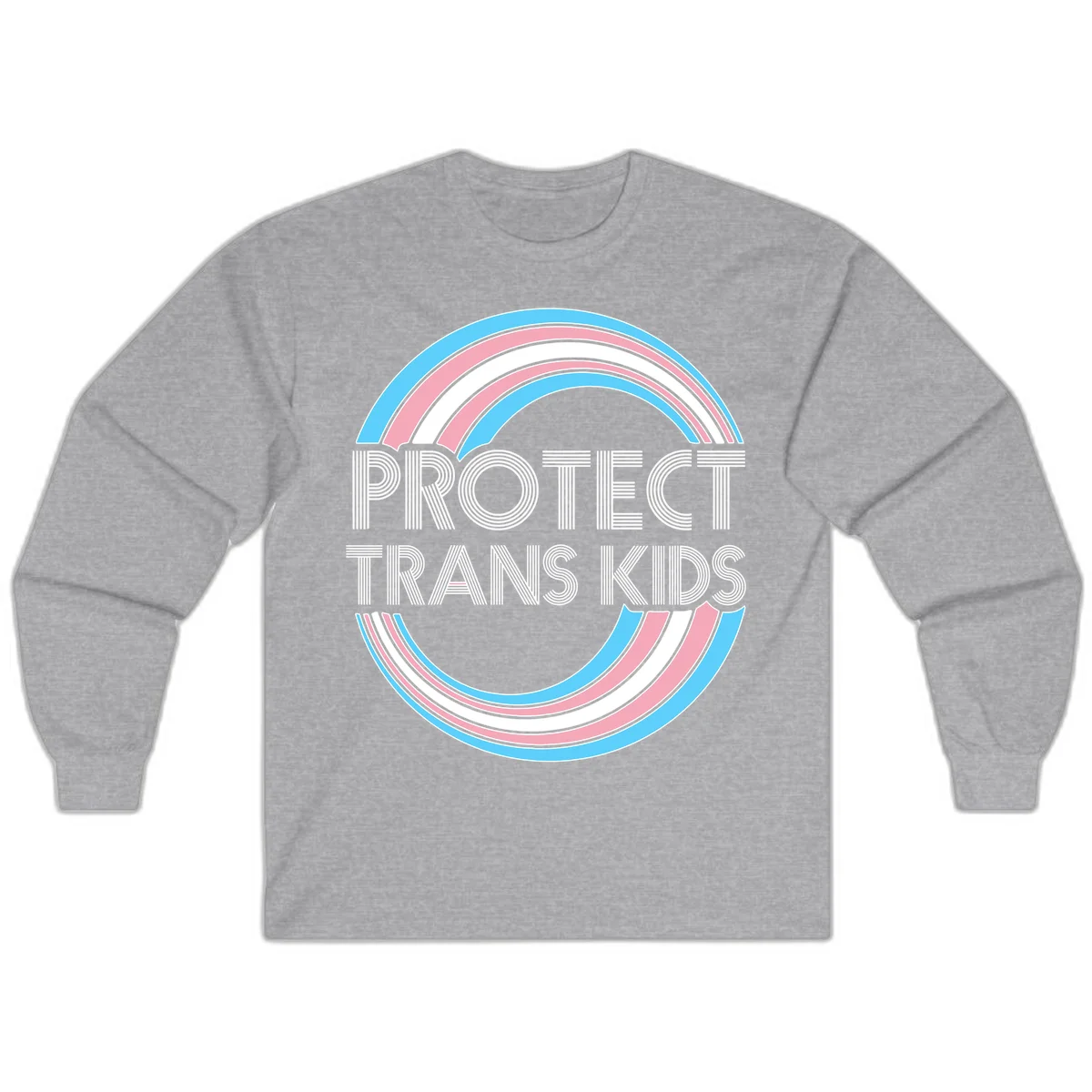 Protect trans kids pride design with blue, pink, and white rainbow circles and striped lettering in Sport Grey