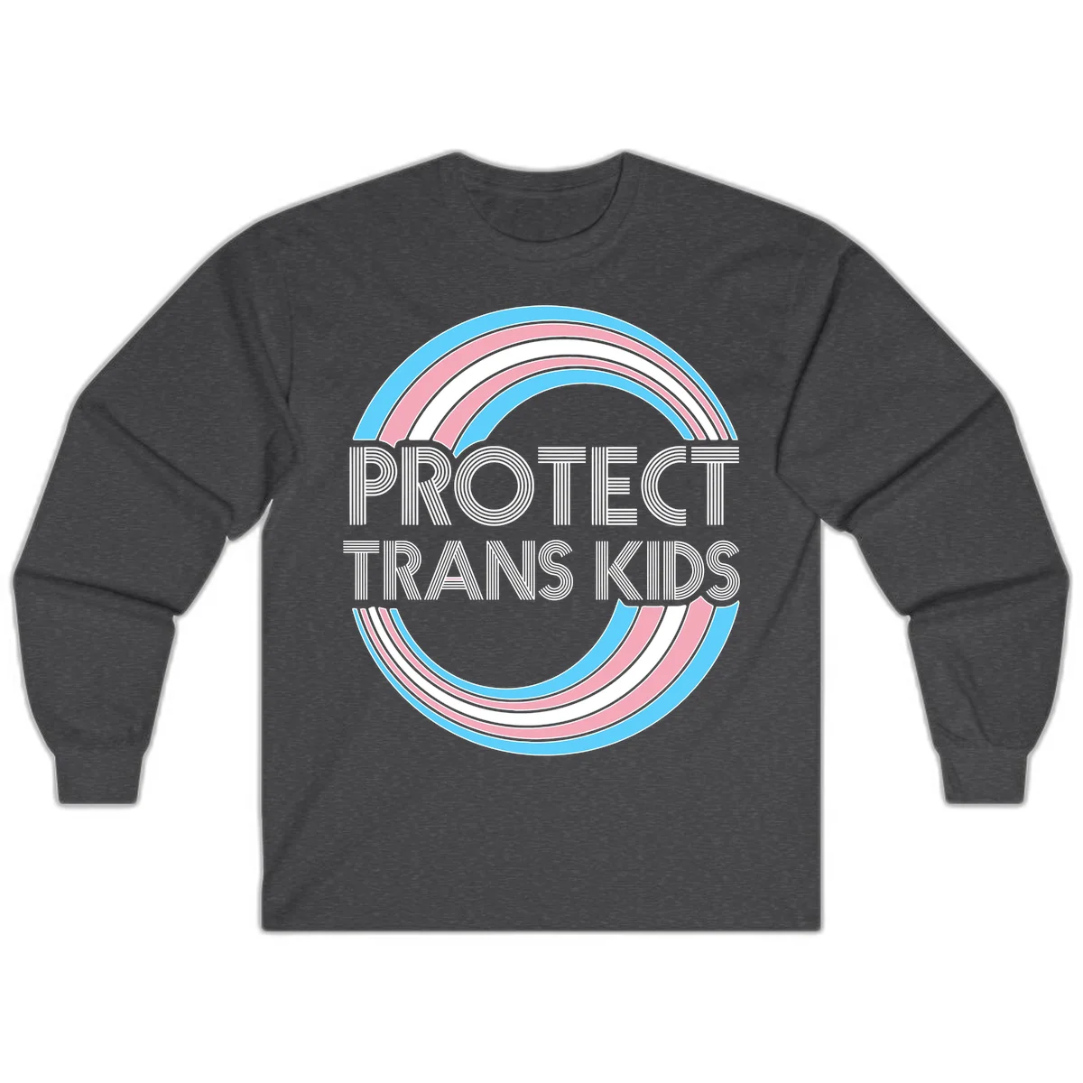 Protect trans kids pride design with blue, pink, and white rainbow circles and striped lettering in Dark Heather