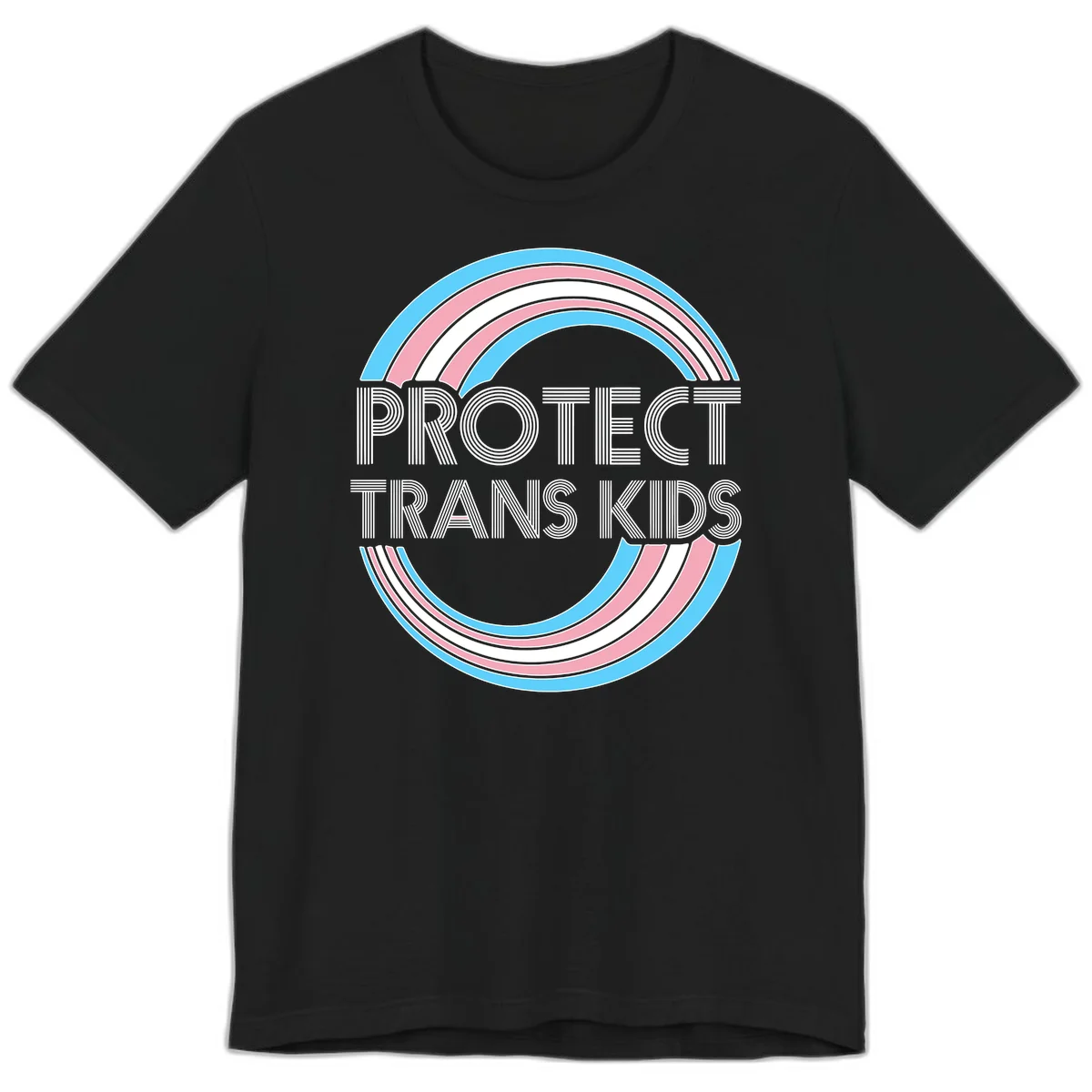 Protect trans kids pride design with blue, pink, and white rainbow circles and striped lettering in Black