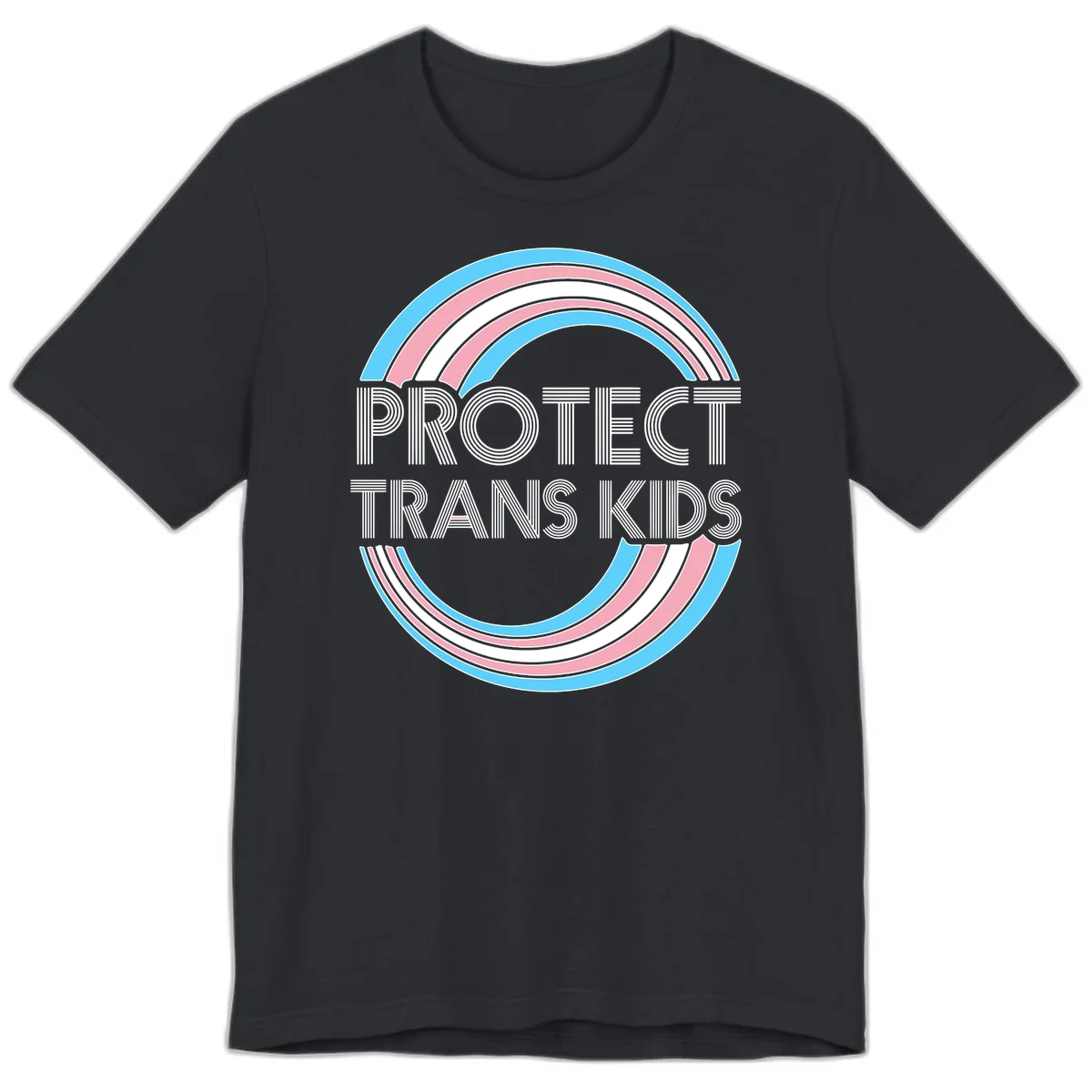 Protect trans kids pride design with blue, pink, and white rainbow circles and striped lettering in Vintage Black