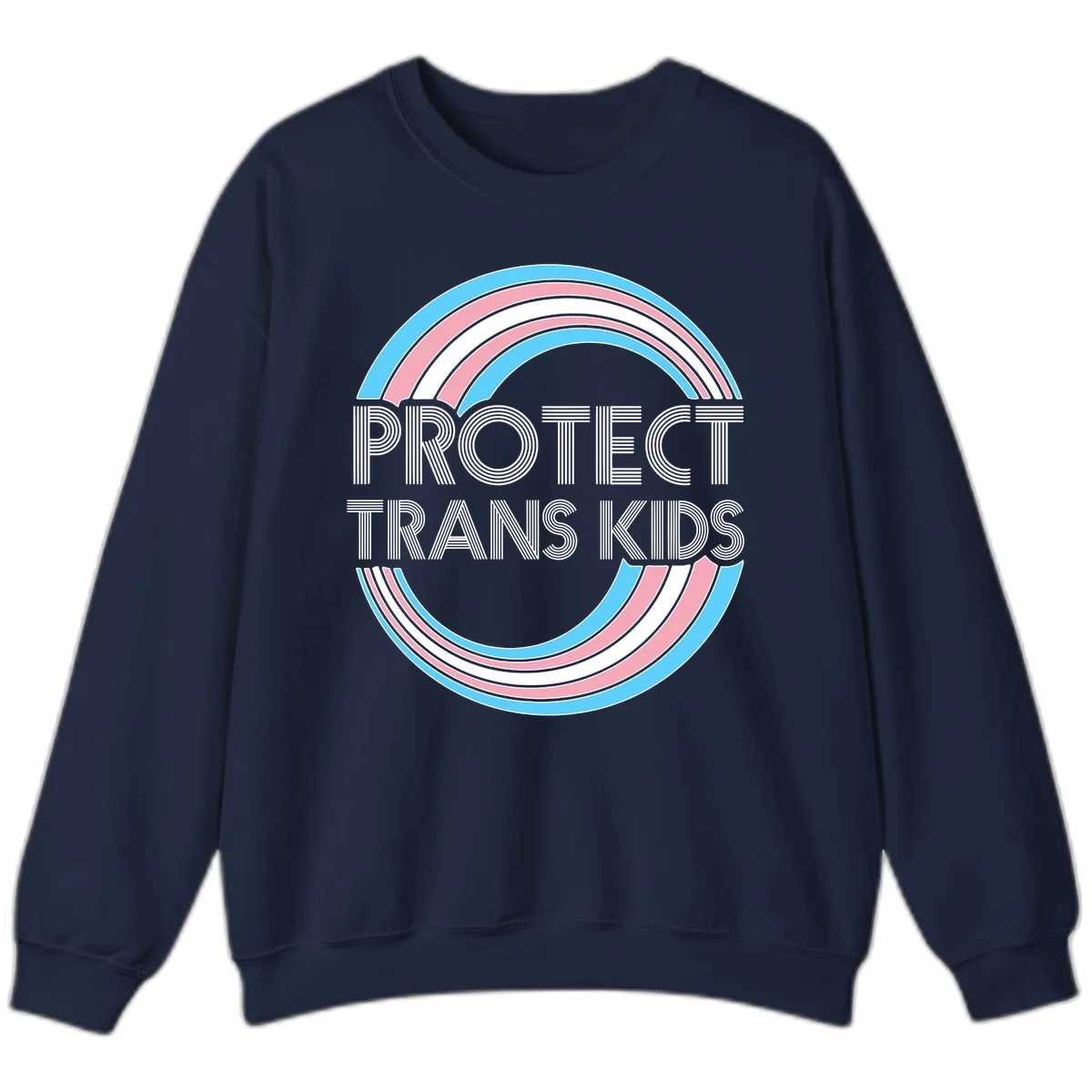 Protect trans kids pride design with blue, pink, and white rainbow circles and striped lettering in Navy