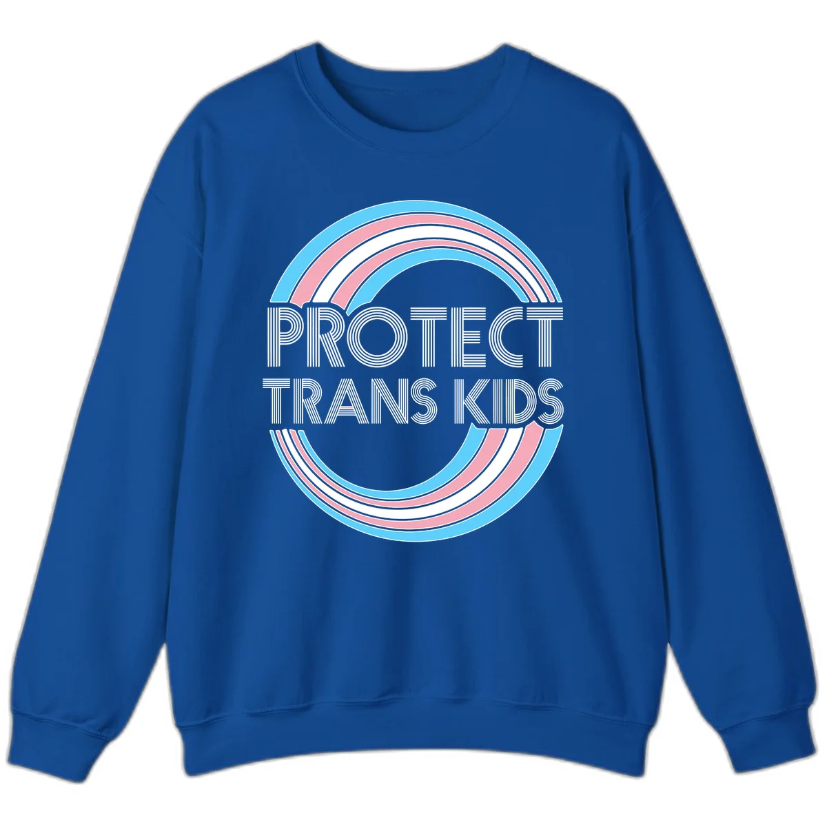 Protect trans kids pride design with blue, pink, and white rainbow circles and striped lettering in Royal