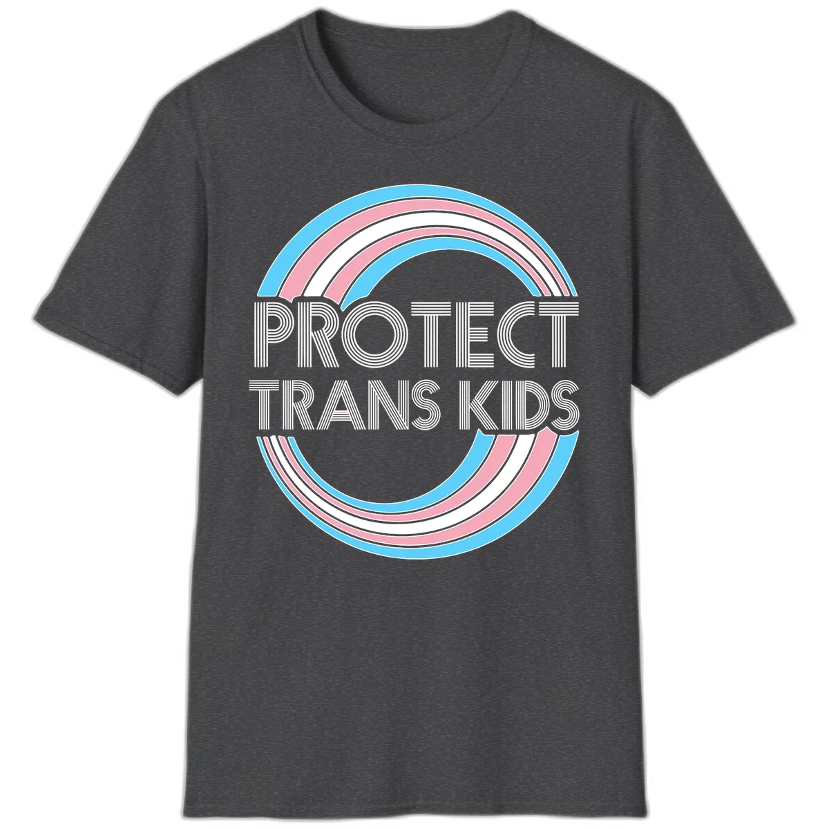 Protect trans kids pride design with blue, pink, and white rainbow circles and striped lettering in Dark Heather