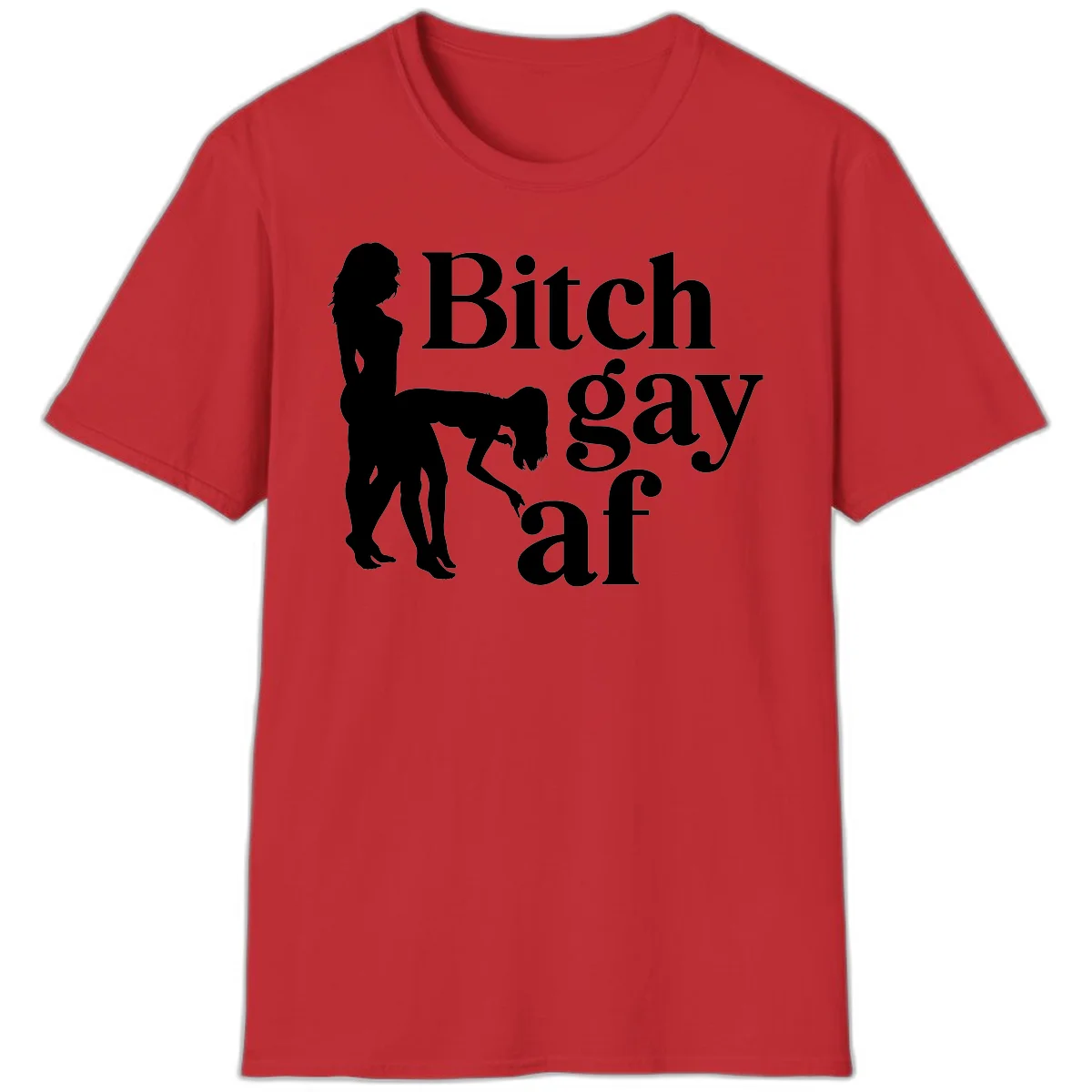 Black silhouettes of two women in intimate pose with 'Bitch gay af' text, bitch-gay-af-pride design in Red