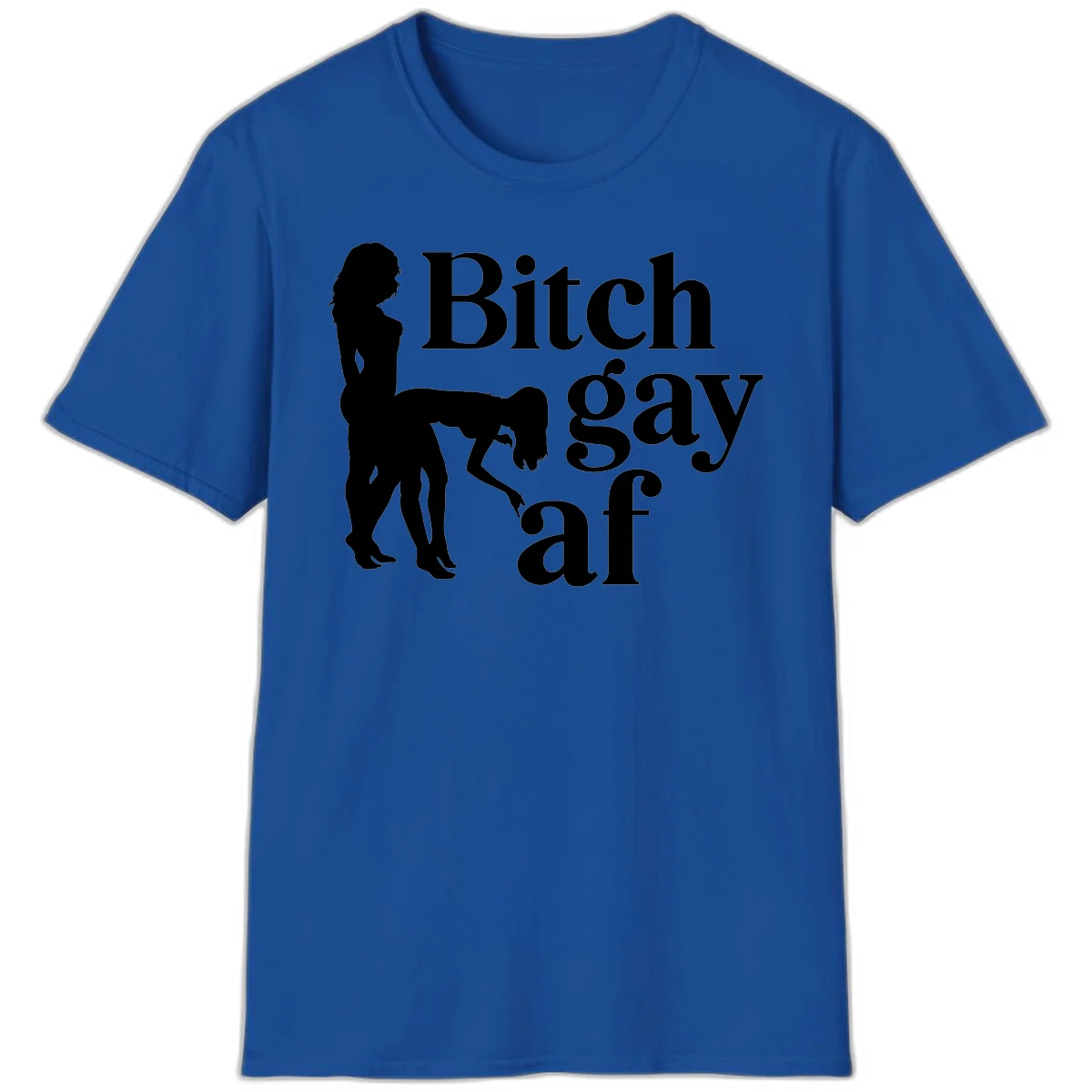 Black silhouettes of two women in intimate pose with 'Bitch gay af' text, bitch-gay-af-pride design in Royal