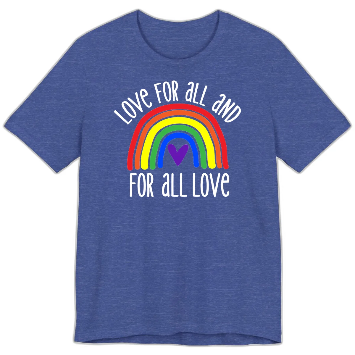 Rainbow with purple heart center and 'Love For All And For All Love' text - pride design in Heather True Royal