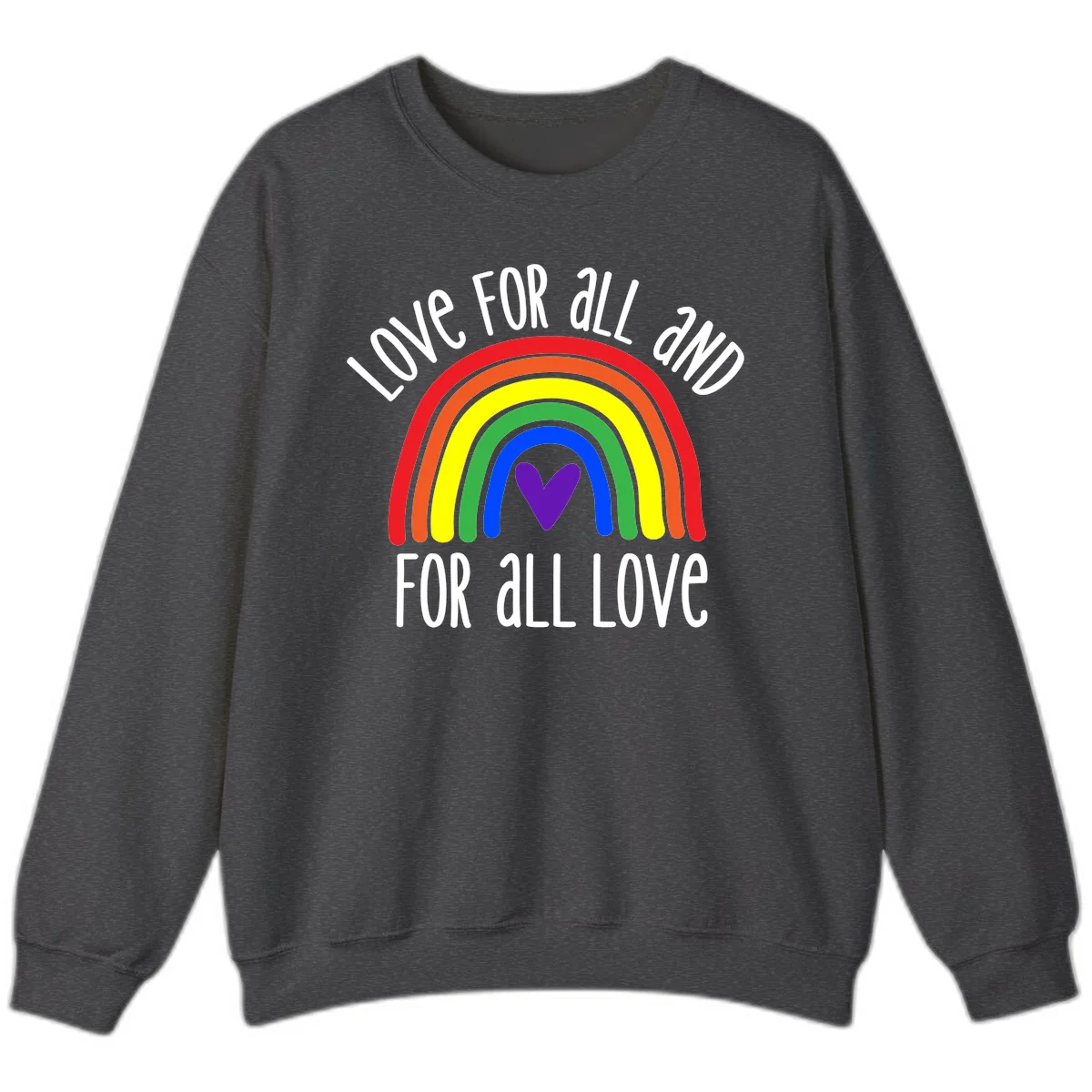 Rainbow with purple heart center and 'Love For All And For All Love' text - pride design in Dark Heather