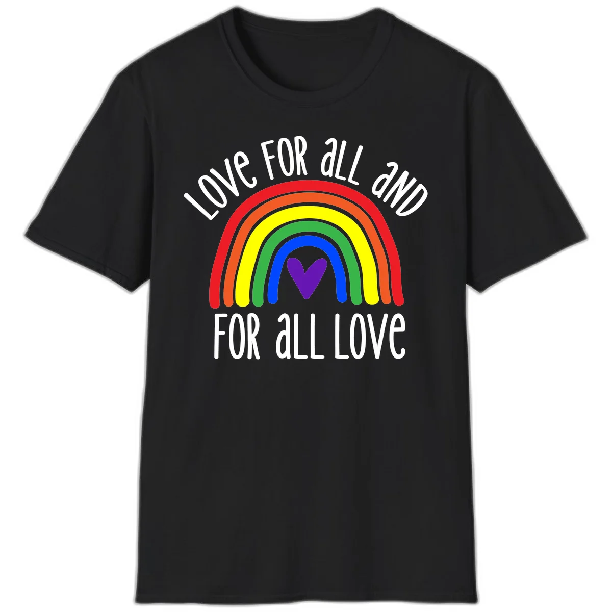 Rainbow with purple heart center and 'Love For All And For All Love' text - pride design in Black