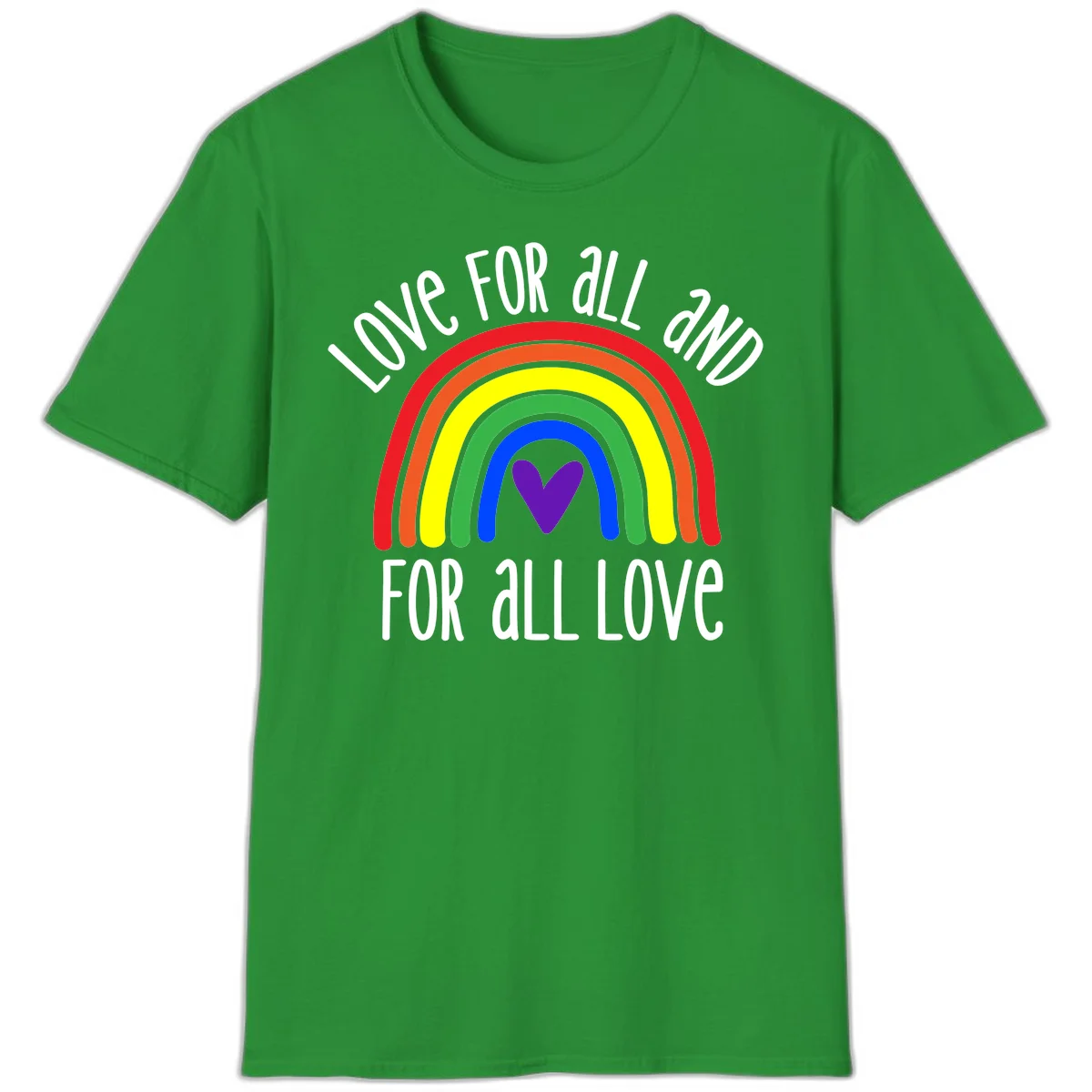 Rainbow with purple heart center and 'Love For All And For All Love' text - pride design in Irish Green