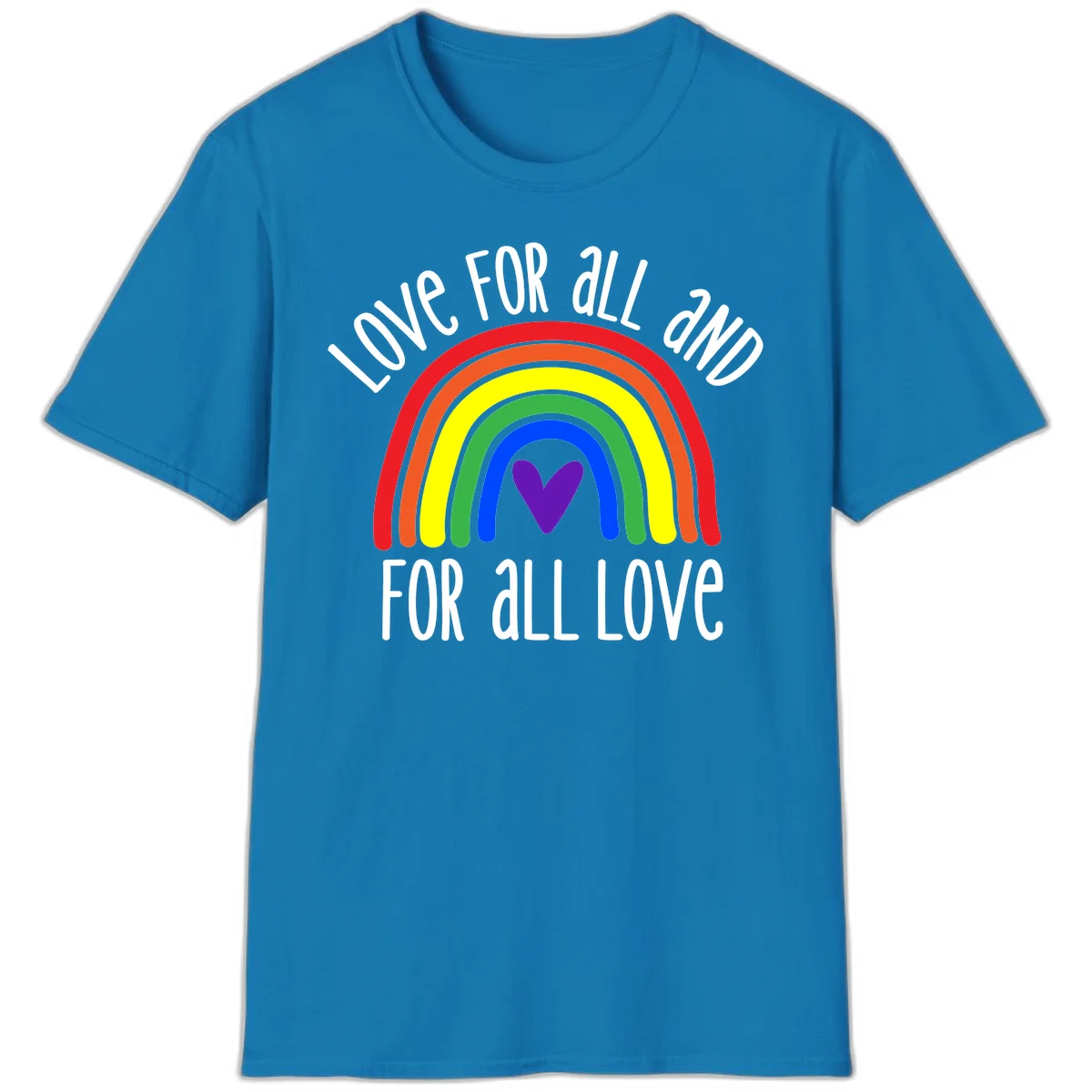 Rainbow with purple heart center and 'Love For All And For All Love' text - pride design in Sapphire