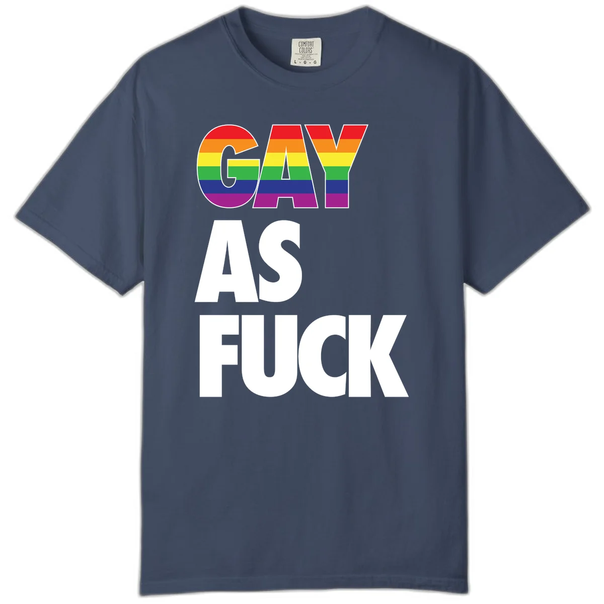 Gay as fuck pride design with rainbow flag colors in bold white letters on gray background in Midnight