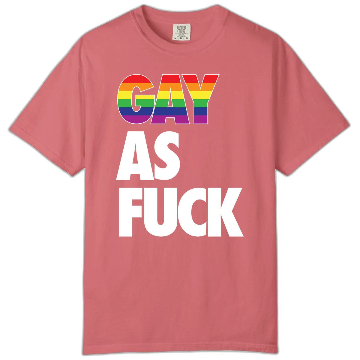 Gay as fuck pride design with rainbow flag colors in bold white letters on gray background in Watermelon