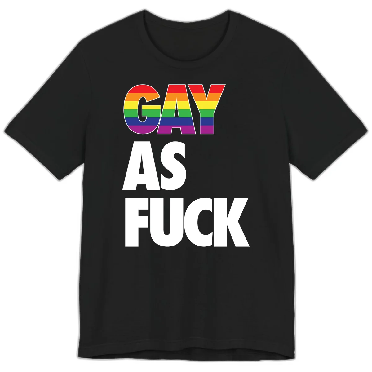 Gay as fuck pride design with rainbow flag colors in bold white letters on gray background in Black