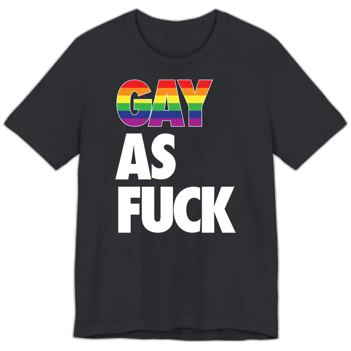 Gay as fuck pride design with rainbow flag colors in bold white letters on gray background in Vintage Black
