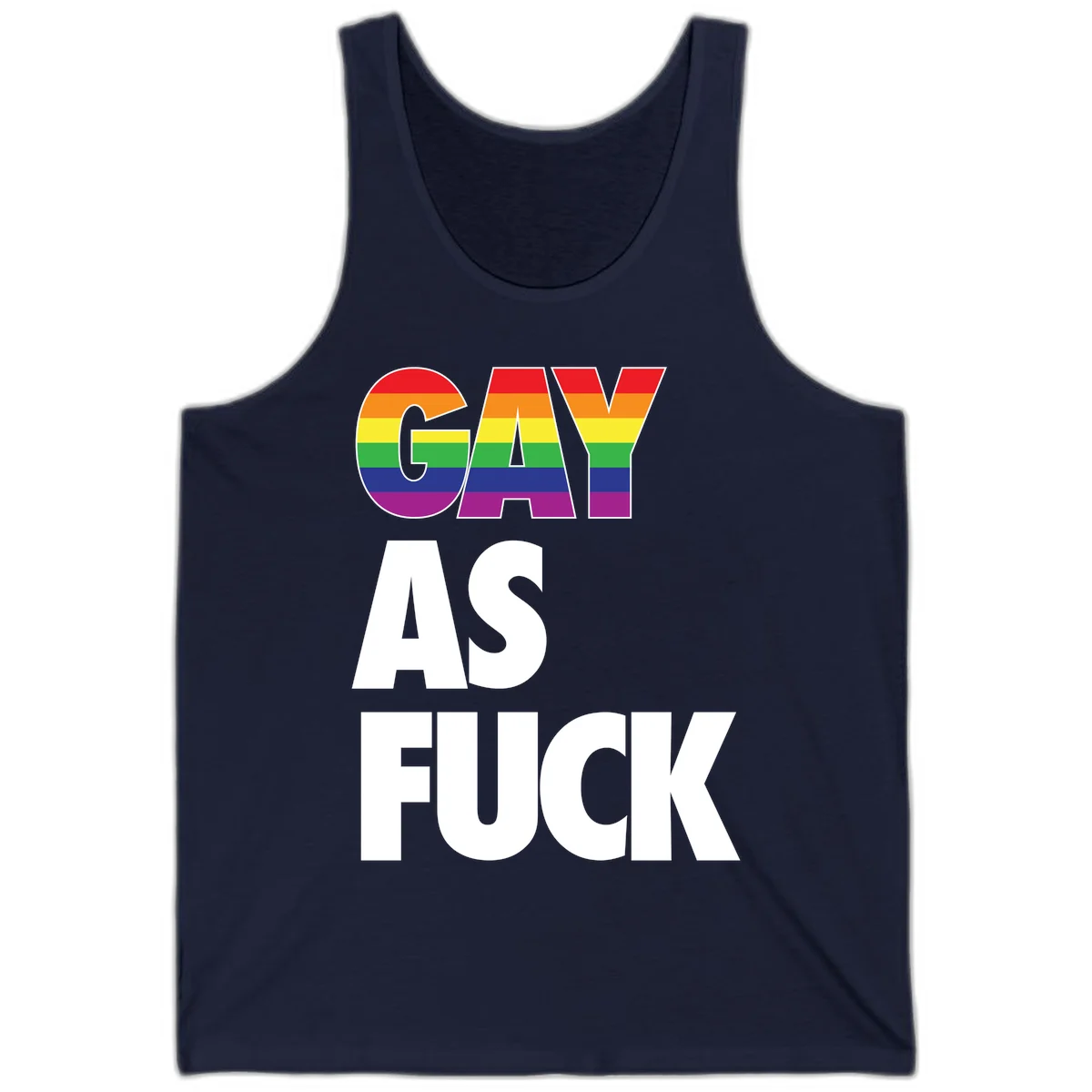 Gay as fuck pride design with rainbow flag colors in bold white letters on gray background in Navy