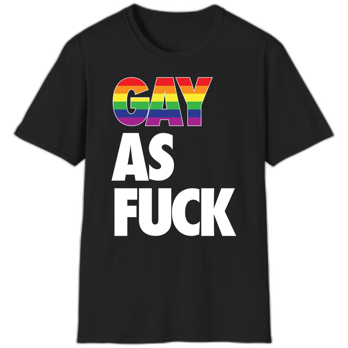 Gay as fuck pride design with rainbow flag colors in bold white letters on gray background in Black