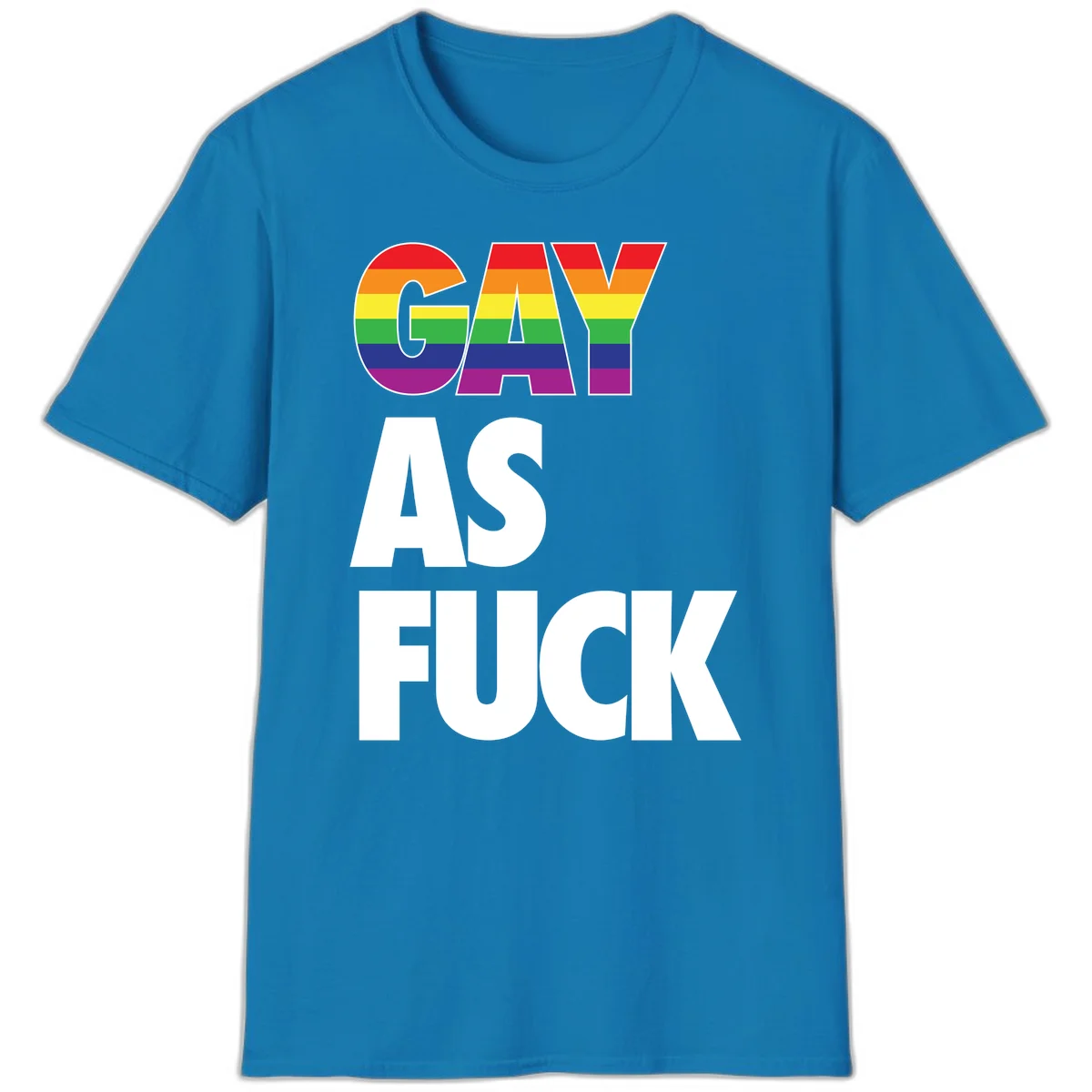 Gay as fuck pride design with rainbow flag colors in bold white letters on gray background in Sapphire