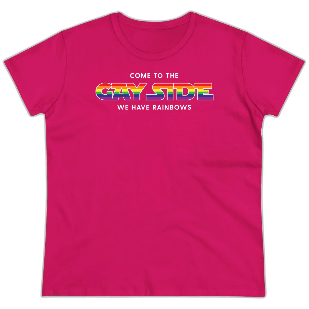 Rainbow pride flag striped text reading "Come To The Gay Side We Have Rainbows" with white outlined lettering on gray background in Heliconia