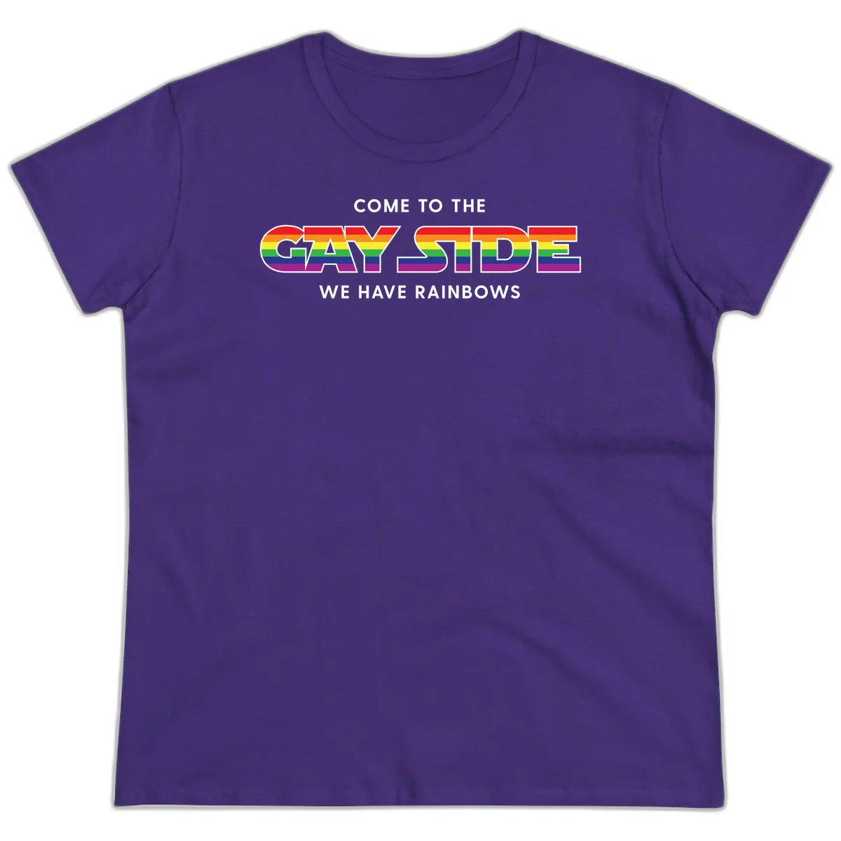 Rainbow pride flag striped text reading "Come To The Gay Side We Have Rainbows" with white outlined lettering on gray background in Purple