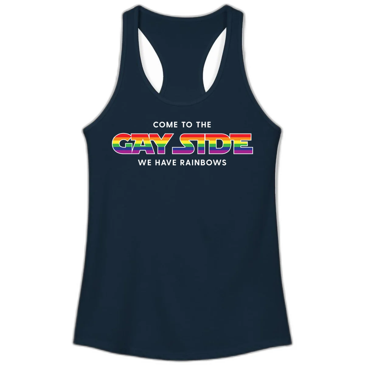 Rainbow pride flag striped text reading "Come To The Gay Side We Have Rainbows" with white outlined lettering on gray background in Solid Midnight Navy