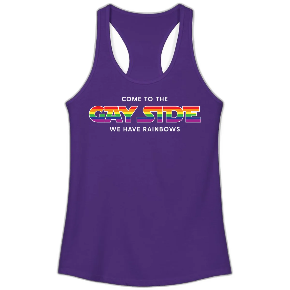 Rainbow pride flag striped text reading "Come To The Gay Side We Have Rainbows" with white outlined lettering on gray background in Solid Purple Rush