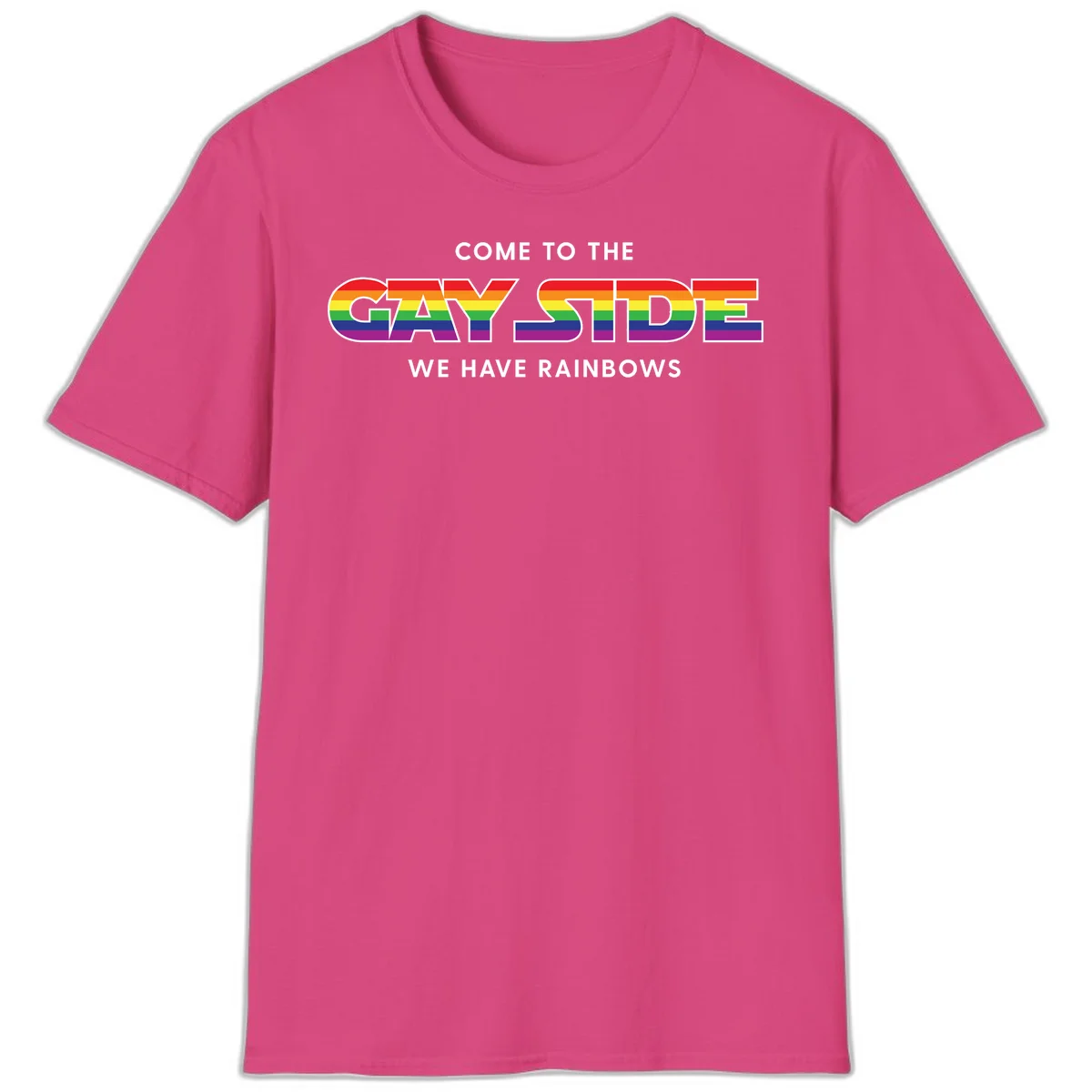 Rainbow pride flag striped text reading "Come To The Gay Side We Have Rainbows" with white outlined lettering on gray background in Heliconia