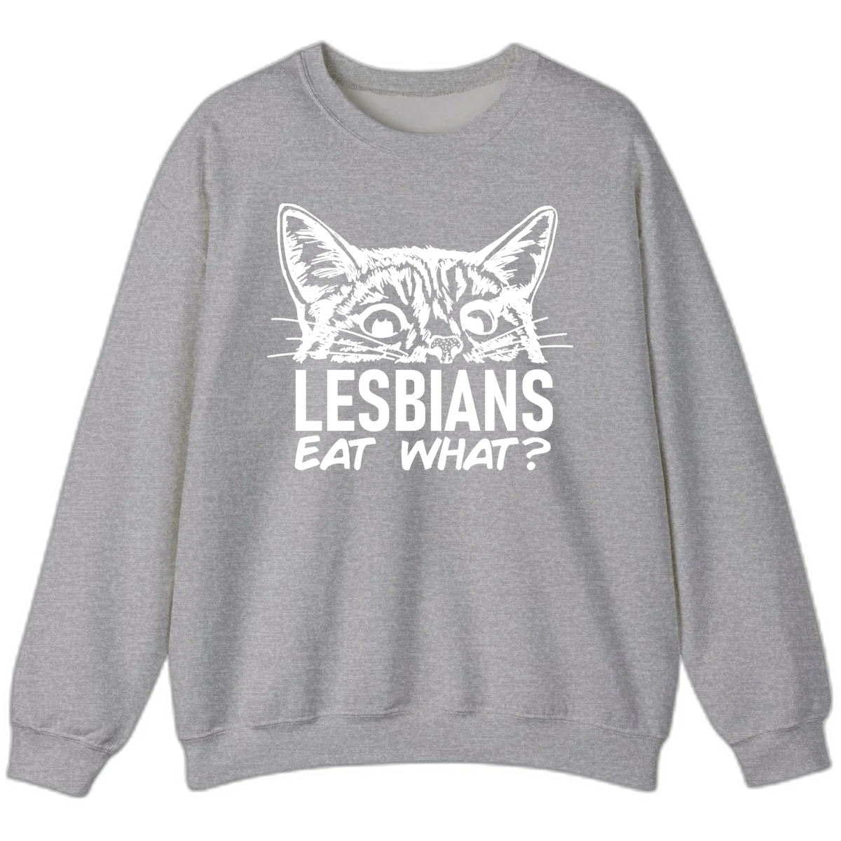 Lesbians eat what cat design: Detailed line-art cat face with expressive eyes and whiskers above bold text reading 'LESBIANS EAT WHAT?' in Sport Grey