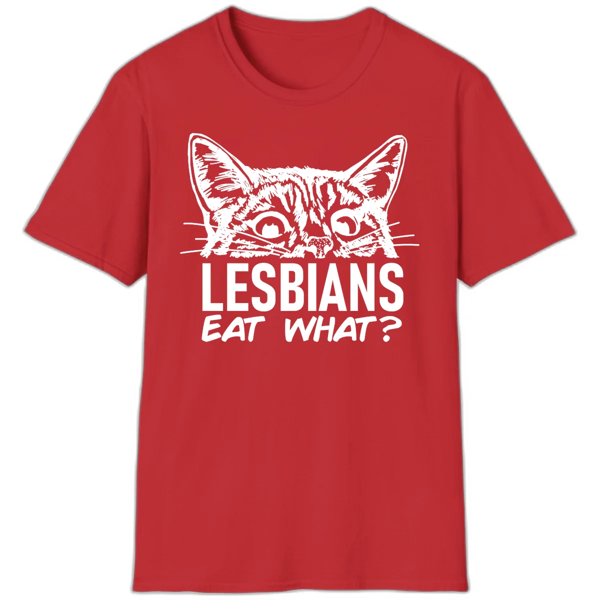 Lesbians eat what cat design: Detailed line-art cat face with expressive eyes and whiskers above bold text reading 'LESBIANS EAT WHAT?' in Red