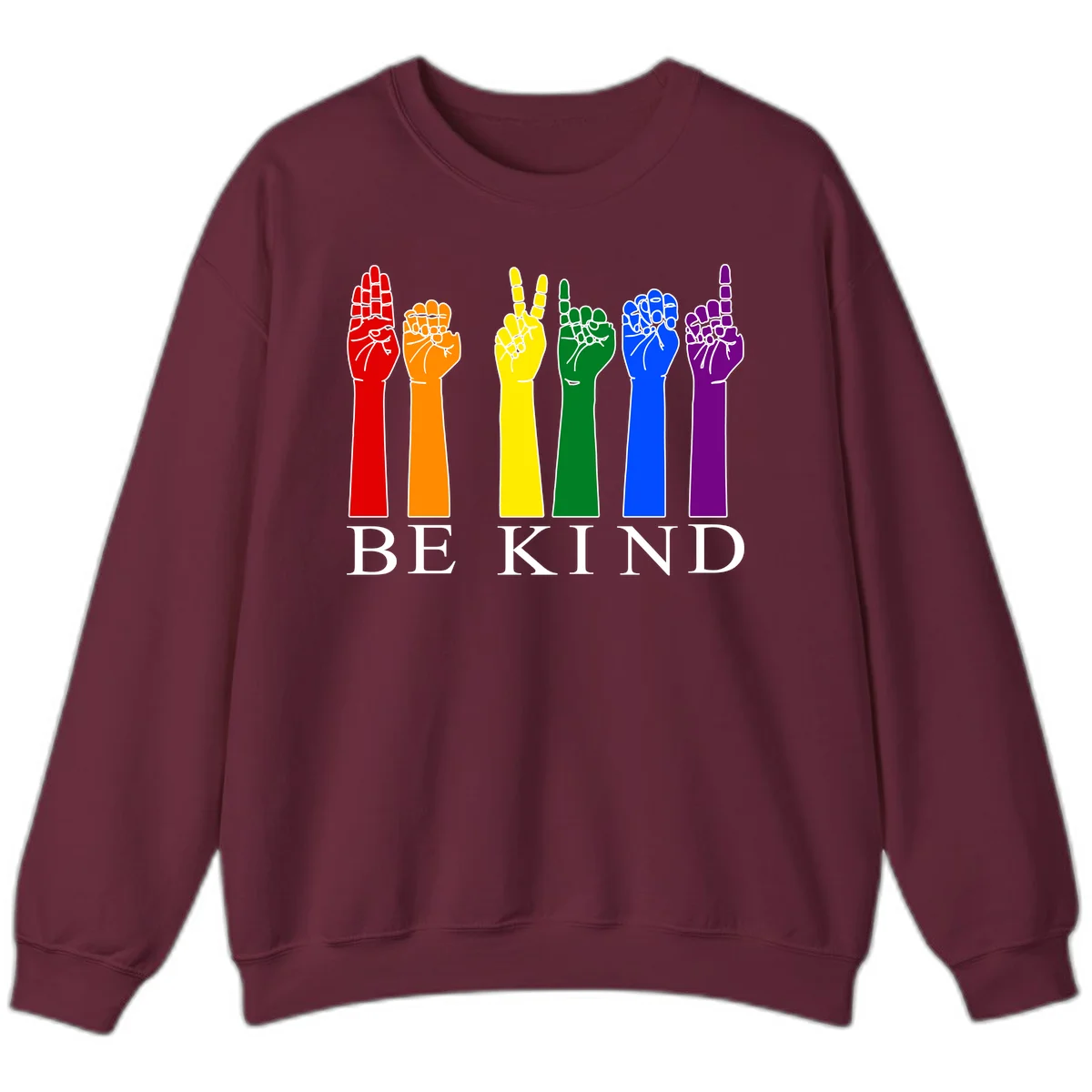 Six rainbow-colored raised hands in red, orange, yellow, green, blue, and purple with white line details and 'BE KIND' text below in Maroon