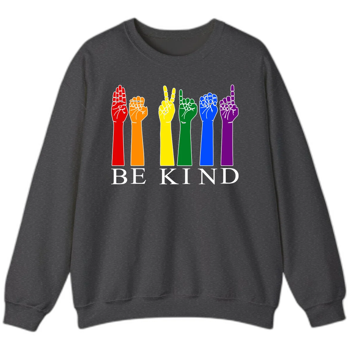 Six rainbow-colored raised hands in red, orange, yellow, green, blue, and purple with white line details and 'BE KIND' text below in Dark Heather