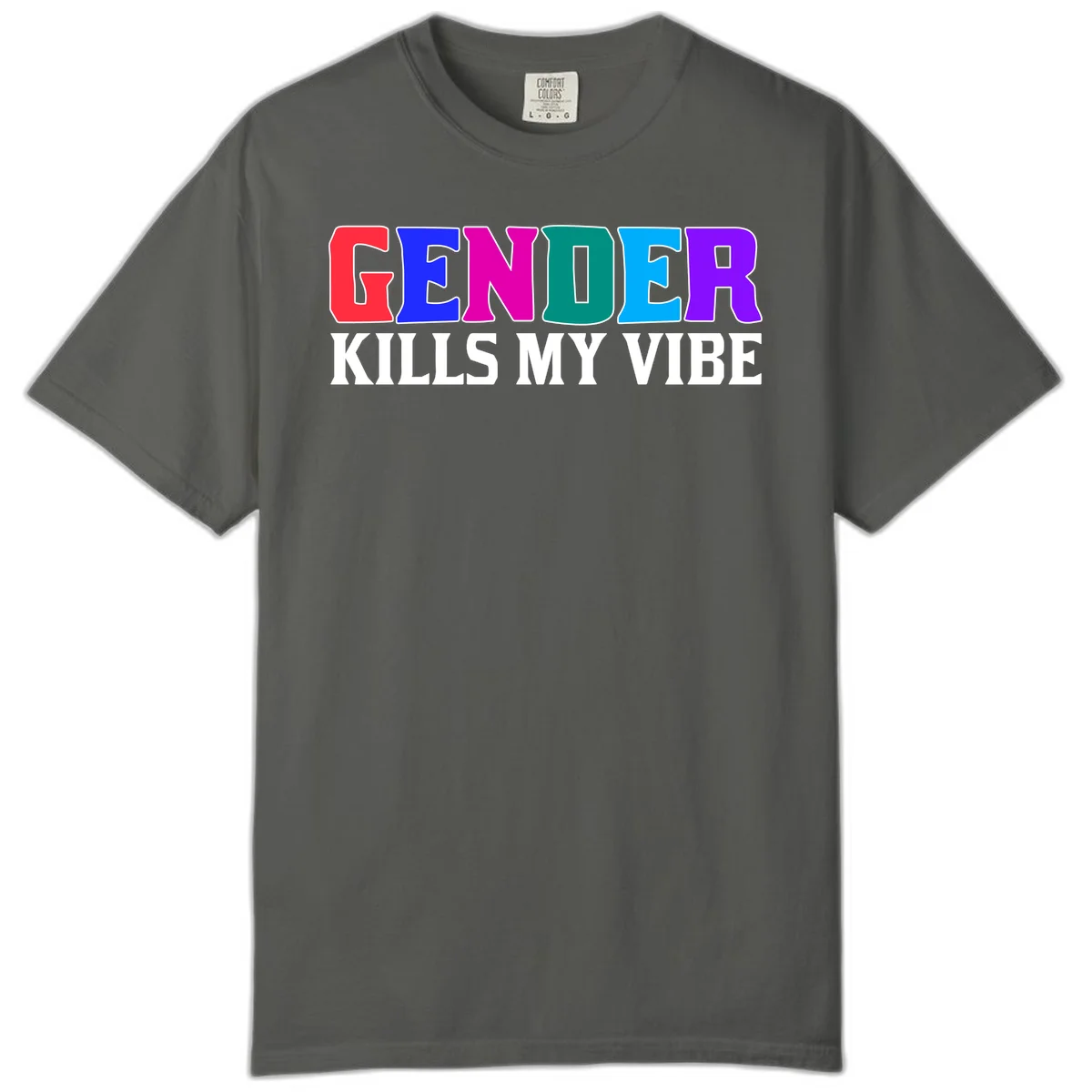 Colorful text design reading 'GENDER KILLS MY VIBE' with each letter in different rainbow colors including red, blue, magenta, teal, cyan, and purple in Pepper