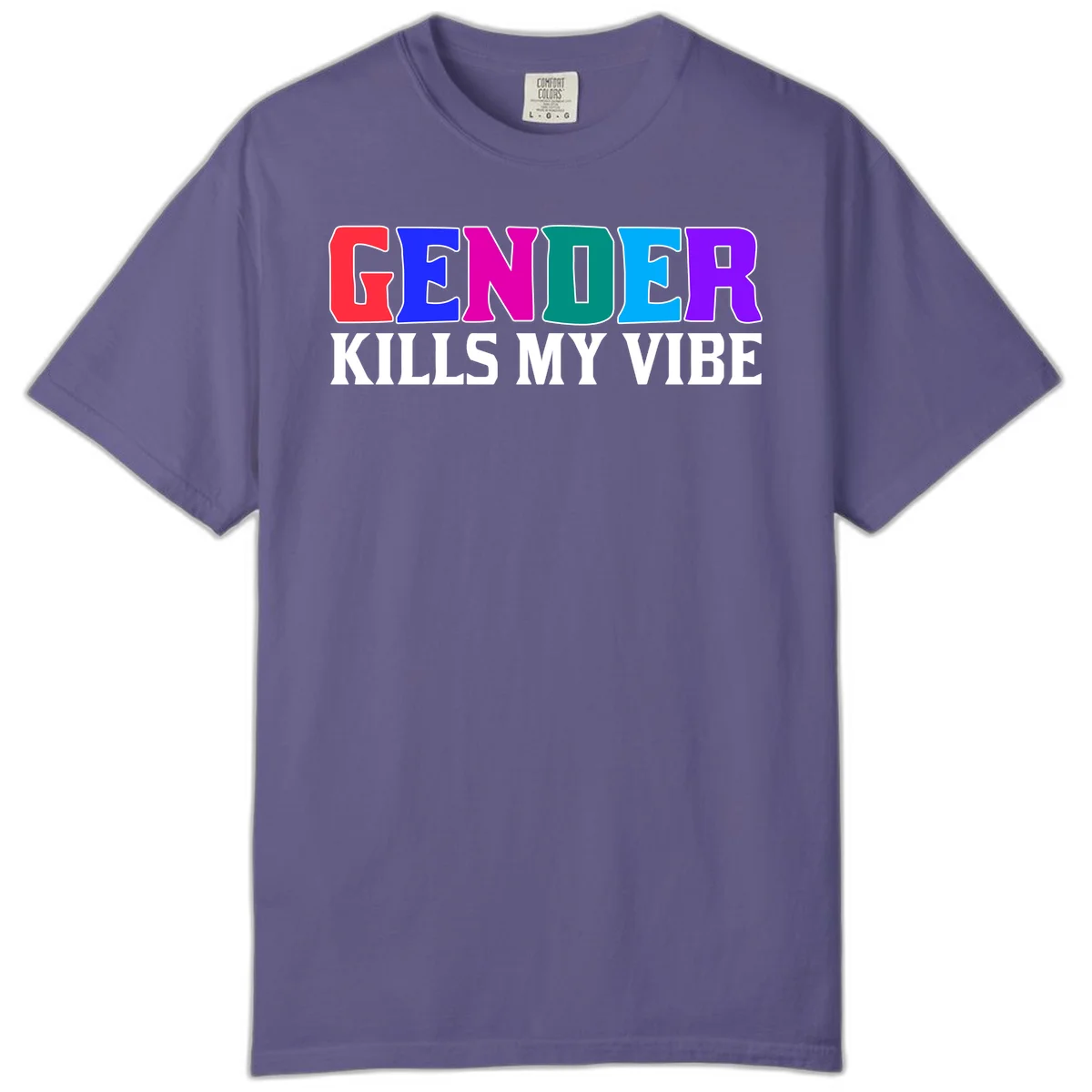 Colorful text design reading 'GENDER KILLS MY VIBE' with each letter in different rainbow colors including red, blue, magenta, teal, cyan, and purple in Grape