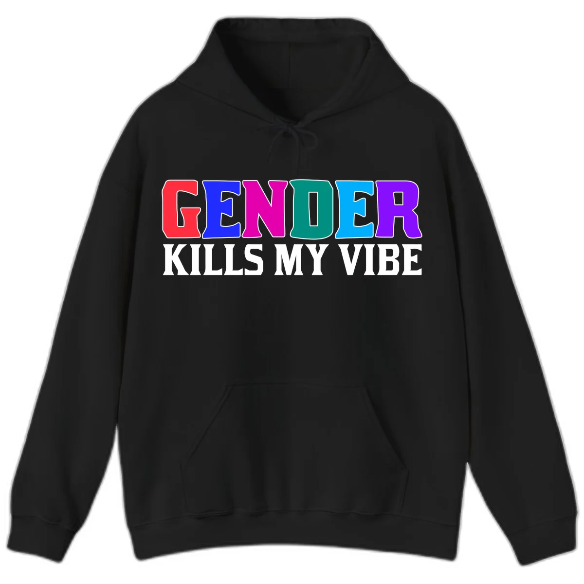Colorful text design reading 'GENDER KILLS MY VIBE' with each letter in different rainbow colors including red, blue, magenta, teal, cyan, and purple in Black