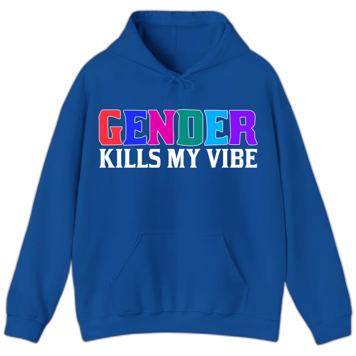 Colorful text design reading 'GENDER KILLS MY VIBE' with each letter in different rainbow colors including red, blue, magenta, teal, cyan, and purple in Royal