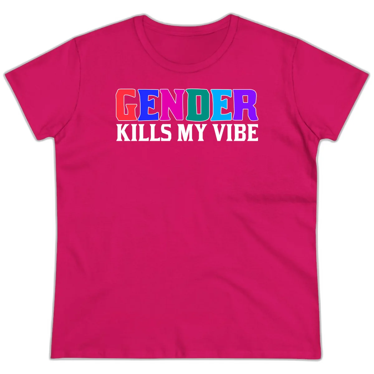 Colorful text design reading 'GENDER KILLS MY VIBE' with each letter in different rainbow colors including red, blue, magenta, teal, cyan, and purple in Heliconia