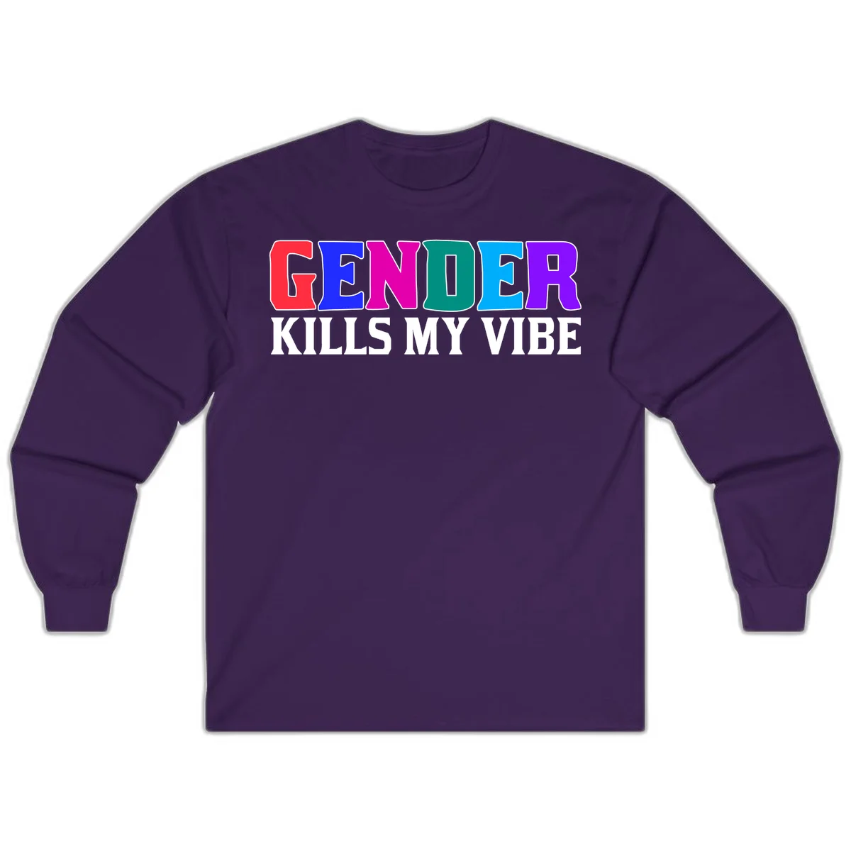 Colorful text design reading 'GENDER KILLS MY VIBE' with each letter in different rainbow colors including red, blue, magenta, teal, cyan, and purple in Purple