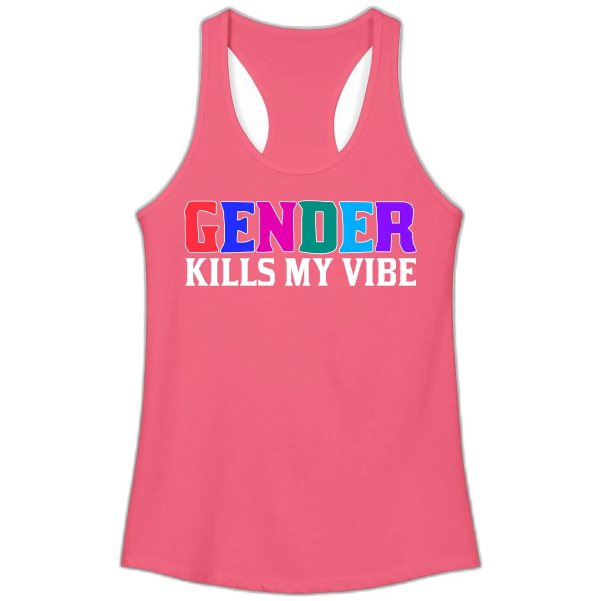 Colorful text design reading 'GENDER KILLS MY VIBE' with each letter in different rainbow colors including red, blue, magenta, teal, cyan, and purple in Hot Pink