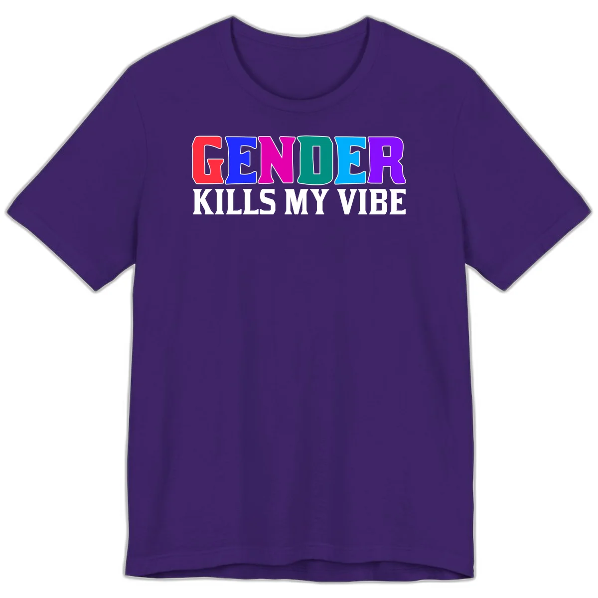 Colorful text design reading 'GENDER KILLS MY VIBE' with each letter in different rainbow colors including red, blue, magenta, teal, cyan, and purple in Team Purple